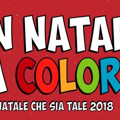 Un Natale a colori: un unico motto per tutti i #ncst2018 a Genova Madonnetta, Ge Sestri, Spoleto e Collegno