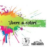“Vivere a colori” – 23 dicembre 2018 al Teatro S.Giovanni Battista di Sestri P.te (GE)